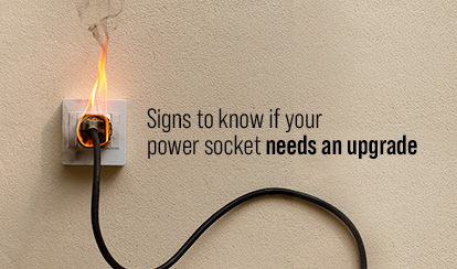 Warning signs to know if your Power Socket or Switch needs an upgrade